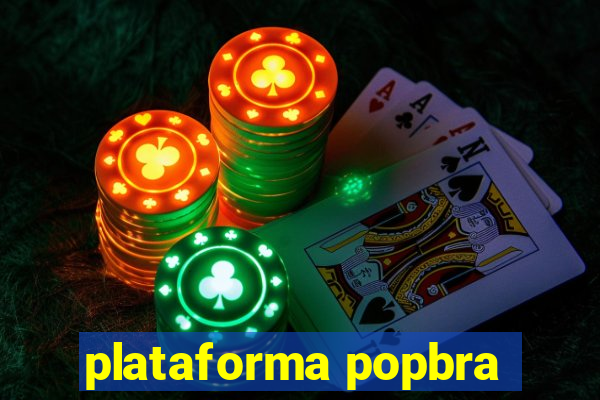 plataforma popbra